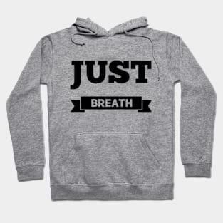 Just Breathe Hoodie